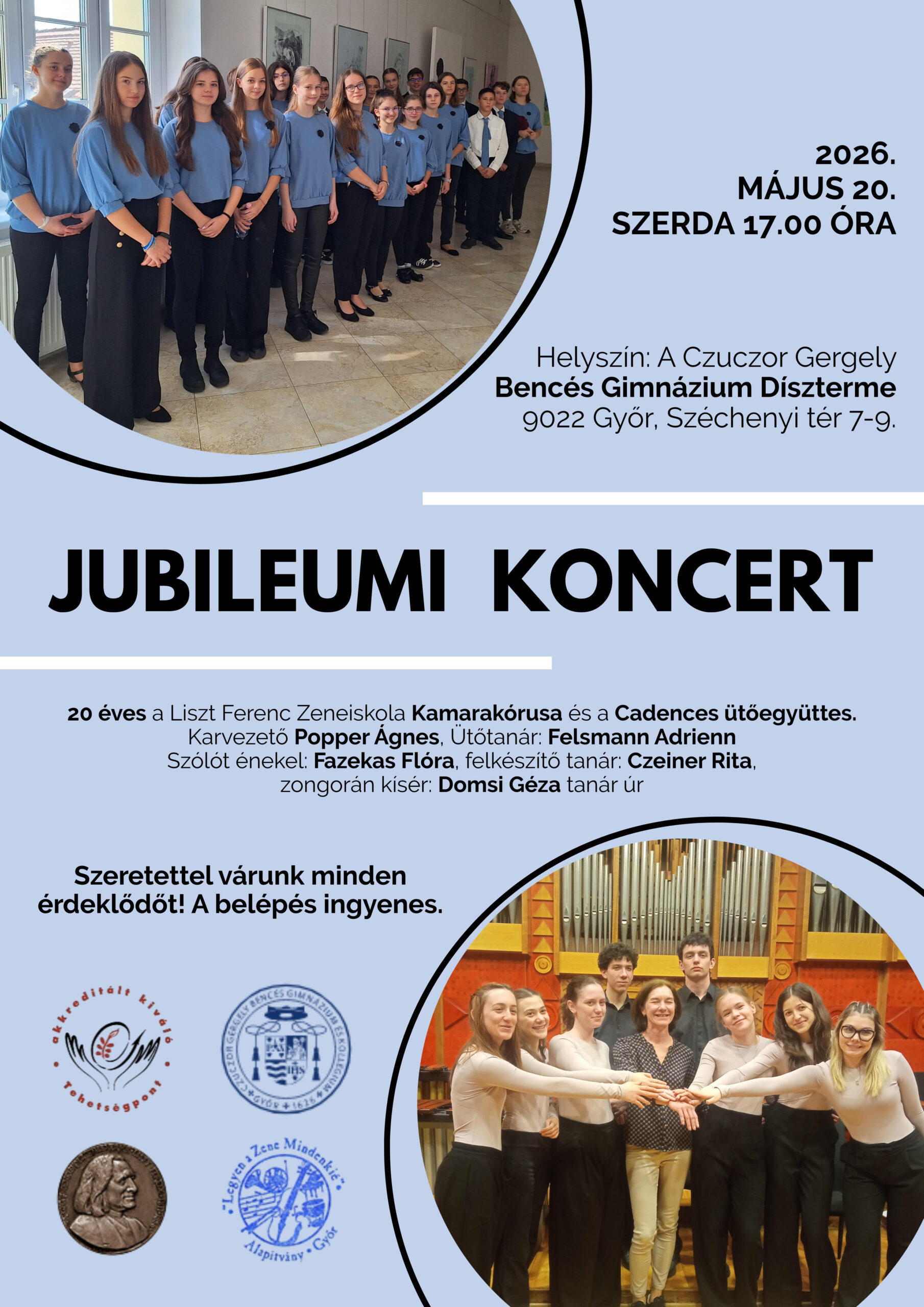 Jubileumi koncert 2026. május 20. 17 óra Bencés Díszterem