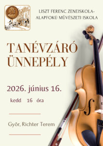 Liszt Tanévzáró Ünnepély 2026.06.16., 16 óra